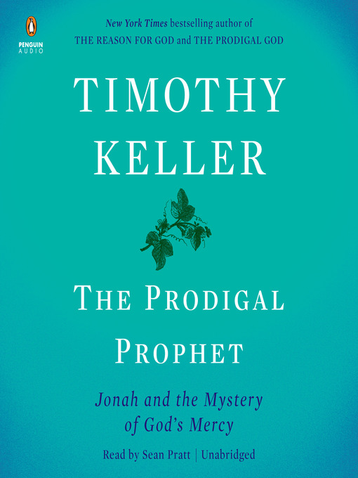 Title details for The Prodigal Prophet by Timothy Keller - Available